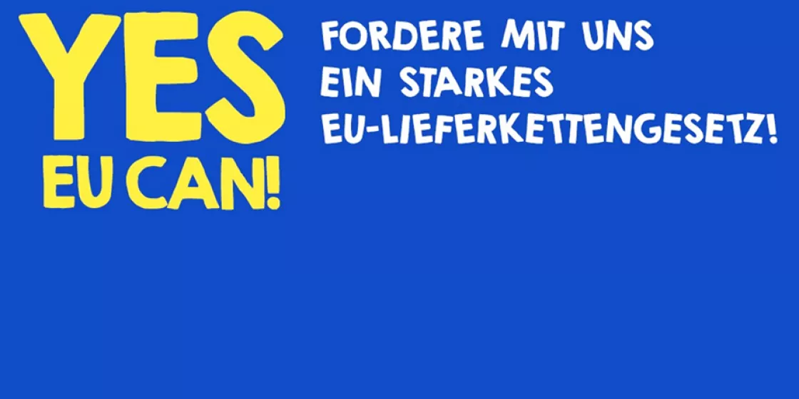 Titelbild: Yes EU can! EU-Lieferkettengesetz