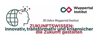 30 Jahre Wuppertal Institut - Zukunftswissen: innovativ, transformativ und krisensicher die Zukunft gestalten