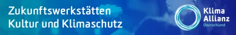 Banner Zukunftswerkstatt Kultur und Klimaschutz