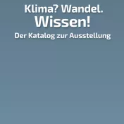 Klima? Wandel. Wissen!