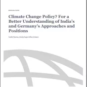 Cover: Climate Change Policy - For a Better Understanding of India's and Germany's Approaches and Positions