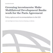 Cover: Greening Investments: Make Multilateral Development Banks work for the Paris Agreement